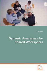 Enlarge image Cover: Dynamic Awareness for Shared Workspaces - VDM Verlag Dr. Mueller E.K.