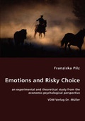 Cover: Emotions and Risky Choice - VDM Verlag Dr. Mueller E.K.