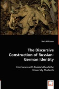 Cover: The Discursive Construction of Russian-German Identity - VDM Verlag Dr. Mueller E.K.