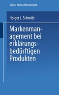 Cover: Markenmanagement bei erkl&auml;rungsbed&uuml;rftigen Produkten - Deutscher Universit&auml;tsverlag