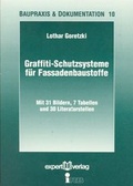 Cover: Graffiti-Schutzsysteme f&uuml;r Fassadenbaustoffe - expert verlag ein Imprint von Narr Francke Attempto Verlag