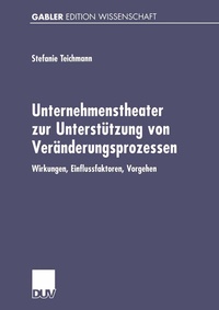 Abbildung von: Unternehmenstheater zur Unterstützung von Veränderungsprozessen - Deutscher Universitätsverlag