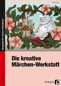 Cover: Die kreative M&auml;rchen-Werkstatt - Persen Verlag in der AAP Lehrerwelt GmbH