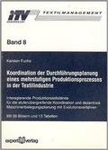 Cover: Koordination der Durchf&uuml;hrungsplanung eines mehrstufigen Produktionsprozesses in der Textilindustrie - expert verlag ein Imprint von Narr Francke Attempto Verlag