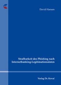 Abbildung von: Strafbarkeit des Phishing nach Internetbanking-Legitimationsdaten - Kovac, Dr. Verlag