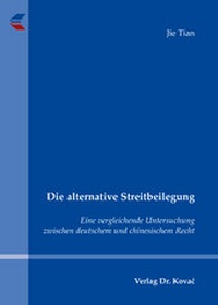 Abbildung von: Die alternative Streitbeilegung - Kovac, Dr. Verlag
