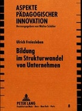 Cover: Bildung im Strukturwandel von Unternehmen - Peter Lang Verlag