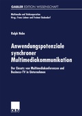 Cover: Anwendungspotenziale synchroner Multimediakommunikation - Deutscher Universit&auml;tsverlag