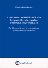 Abbildung von: Aufsicht und anwendbares Recht bei grenzüberschreitenden Unternehmensübernahmen - Kovac, Dr. Verlag