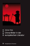 Cover: China -Bilder in der europ&auml;ischen Literatur - K&ouml;nigshausen & Neumann