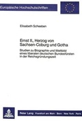 Cover: Ernst II., Herzog von Sachsen-Coburg und Gotha - Peter Lang Verlag