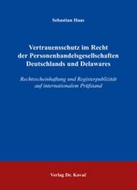 Abbildung von: Vertrauensschutz im Recht der Personenhandelsgesellschaften Deutschlands und Delawares - Kovac, Dr. Verlag