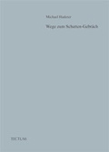 Cover: Wege zum Schatten-Gebr&auml;ch - Tectum Wissenschaftsverlag