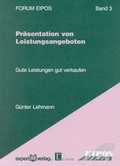 Cover: Leistungsangebote wirksam pr&auml;sentieren - expert verlag ein Imprint von Narr Francke Attempto Verlag