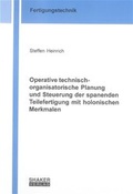 Cover: Operative technisch-organisatorische Planung und Steuerung der spanenden Teilefertigung mit holonischen Merkmalen - Shaker
