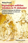 Cover: Begr&uuml;ndungen weiblichen Schreibens im 19. Jahrhundert - K&ouml;nigshausen & Neumann