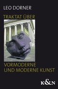 Cover: Traktat &uuml;ber vormoderne und moderne Kunst - K&ouml;nigshausen & Neumann