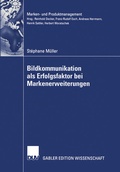 Cover: Bildkommunikation als Erfolgsfaktor bei Markenerweiterungen - Deutscher Universit&auml;tsverlag