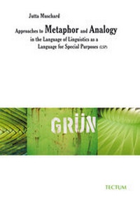 Abbildung von: Approaches to Metaphor and Analogy in the Language of Linguistics as a Language for Special Purposes (LSP) - Tectum Wissenschaftsverlag