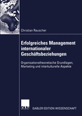 Cover: Erfolgreiches Management internationaler Gesch&auml;ftsbeziehungen - Deutscher Universit&auml;tsverlag