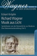 Cover: Richard Wagner - Musik aus Licht - K&ouml;nigshausen & Neumann