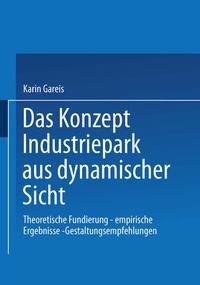 Abbildung von: Das Konzept Industriepark aus dynamischer Sicht - Deutscher Universitätsverlag