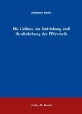 Cover: Die Gr&uuml;nde zur Entziehung und Beschr&auml;nkung des Pflichtteils - Kovac, Dr. Verlag