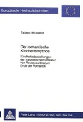 Cover: Der romantische Kindheitsmythos - Peter Lang Verlag