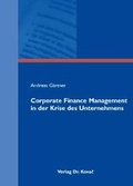 Cover: Corporate Finance Management in der Krise des Unternehmens - Kovac, Dr. Verlag