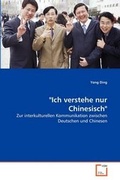 Cover: "Ich verstehe nur Chinesisch" - VDM Verlag