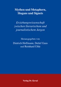 Enlarge image Cover: Mythen und Metaphern, Slogans und Signets - Kovac, Dr. Verlag