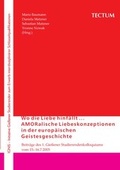 Cover: Wo die Liebe hinf&auml;llt... AMORalische Liebeskonzeptionen in der europ&auml;ischen Geistesgeschichte - Tectum Wissenschaftsverlag
