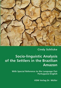 Abbildung von: Socio-linguistic Analysis of the Settlers in the Brazilian Amazon - VDM Verlag Dr. Mueller E.K.