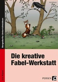 Cover: Die kreative Fabel-Werkstatt - Persen Verlag in der AAP Lehrerwelt GmbH