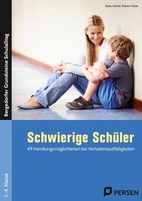 Abbildung von: Schwierige Schüler - Grundschule - Persen Verlag in der AAP Lehrerwelt GmbH