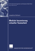 Cover: Mediale Inszenierung virtueller Teamarbeit - Deutscher Universit&auml;tsverlag