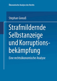 Abbildung von: Strafmildernde Selbstanzeige und Korruptionsbekämpfung - Deutscher Universitätsverlag