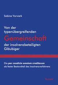 Abbildung von: Von der typenübergreifenden Gemeinschaft der insolvenzbeteiligten Gläubiger - Tectum Wissenschaftsverlag