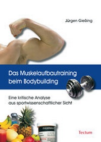 Enlarge image Cover: Das Muskelaufbautraining beim Bodybuilding - Tectum Wissenschaftsverlag