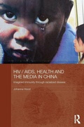 Cover: HIV / AIDS, Health and the Media in China - Routledge