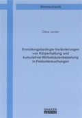 Cover: Erm&uuml;dungsbedingte Ver&auml;nderungen von K&ouml;rperhaltung und kumulativer Wirbels&auml;ulenbelastung in Felduntersuchungen - Shaker