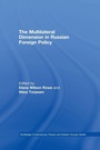Cover: The Multilateral Dimension in Russian Foreign Policy - Routledge