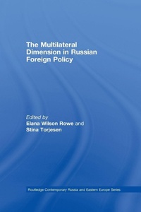 Enlarge image Cover: The Multilateral Dimension in Russian Foreign Policy - Routledge