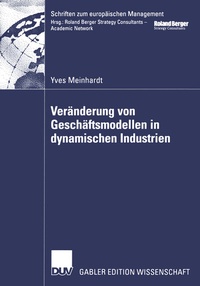 Abbildung von: Veränderung von Geschäftsmodellen in dynamischen Industrien - Deutscher Universitätsverlag