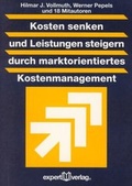 Cover: Kosten senken und Leistungen steigern durch marktorientiertes Kostenmanagement - expert verlag ein Imprint von Narr Francke Attempto Verlag