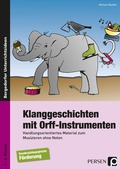 Cover: Klanggeschichten mit Orff-Instrumenten - Persen Verlag in der AAP Lehrerwelt GmbH