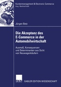 Cover: Die Akzeptanz des E-Commerce in der Automobilwirtschaft - Deutscher Universit&auml;tsverlag