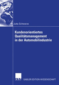 Abbildung von: Kundenorientiertes Qualitätsmanagement in der Automobilindustrie - Deutscher Universitätsverlag