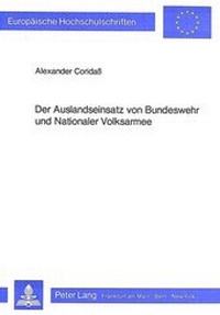 Abbildung von: Der Auslandseinsatz von Bundeswehr und Nationaler Volksarmee - Peter Lang Verlag