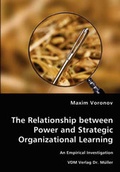 Cover: The Relationship between Power and Strategic Organizational Learning - An Empirical Investigation - VDM Verlag Dr. Mueller E.K.